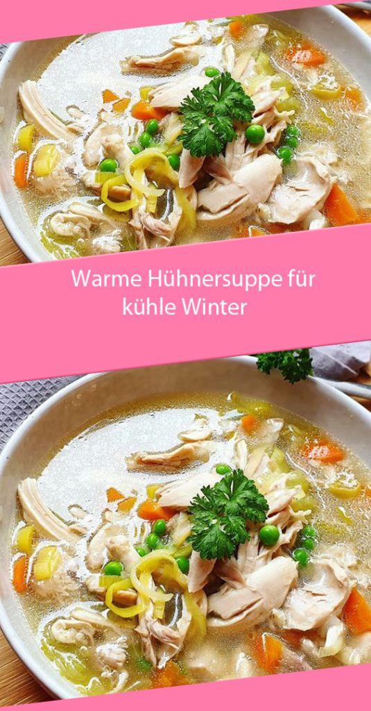 Warme Hühnersuppe für kühle Winter – GesundeRezepte.me