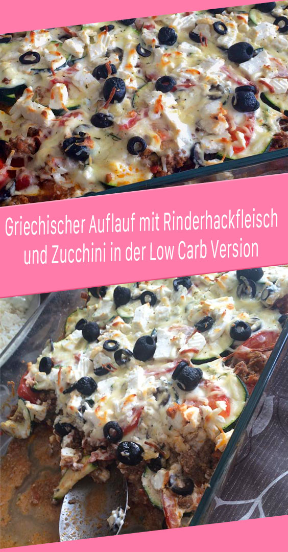 Griechischer Auflauf mit Rinderhackfleisch und Zucchini in der Low Carb ...